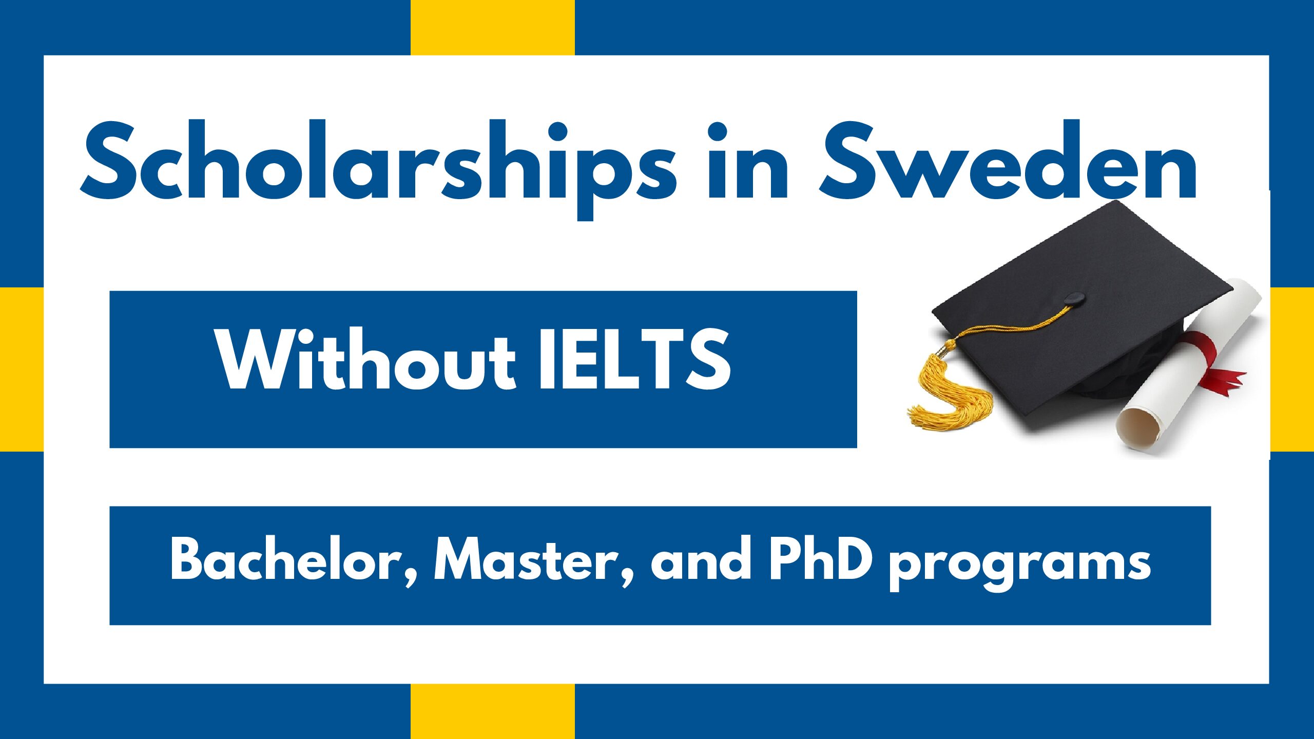 Scholarships in Sweden Without IELTS 2024