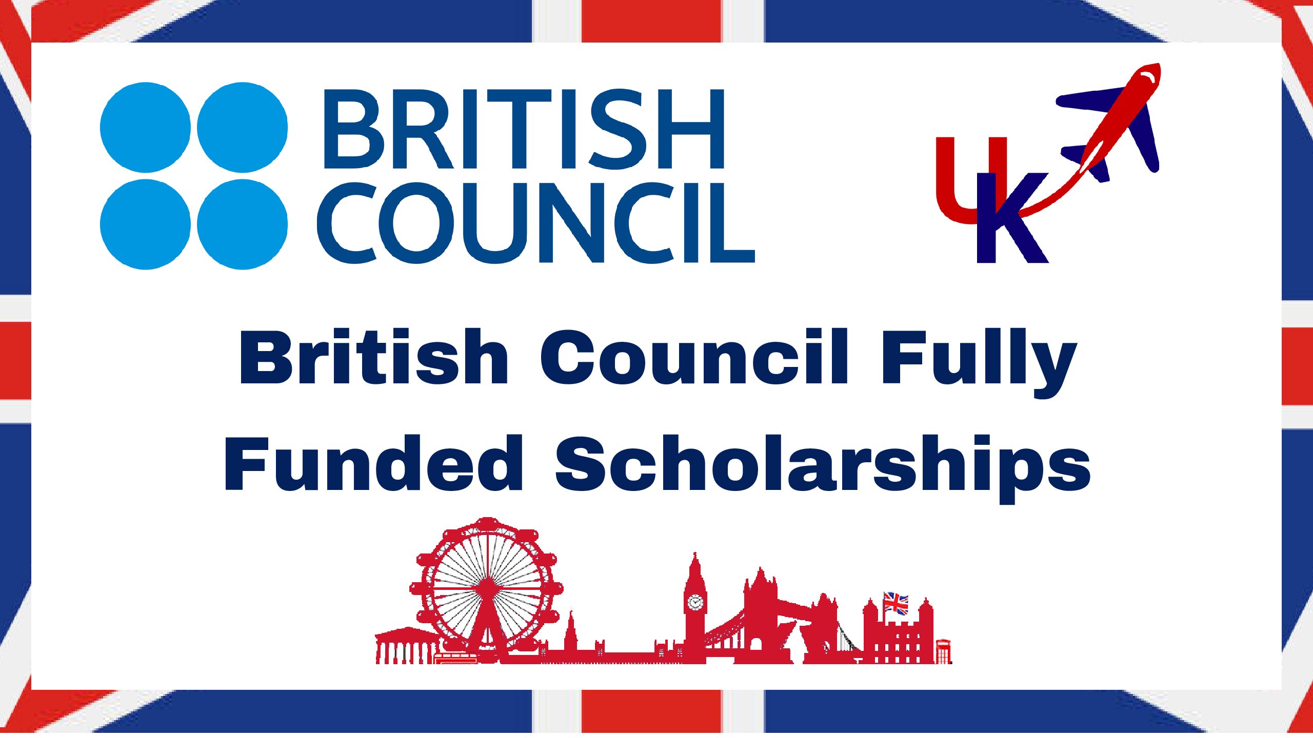 British Council Fully Funded Scholarships 2024-25